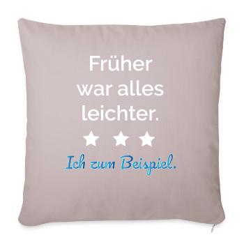 Früher war alles leichter.Ich zum Beispiel.Stern - Sofakissenbezug 45 x 45 cm - helles Taupe - Vorne