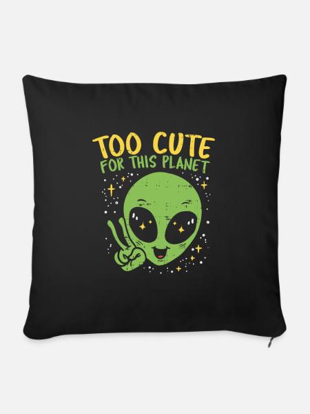 Too Cute for this Planet! Alien - Sofakissenbezug 45 x 45 cm - Schwarz