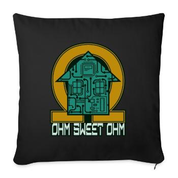 Ohm Sweet Ohm Resistor Electronics Electronics Technician - Sofa pillowcase 17,3'' x 17,3'' (45 x 45 cm) - black - Front