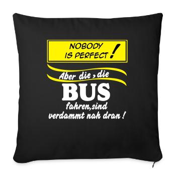 Bus Driver Bus Bus Driver Nobody (25) - Sofa pillowcase 17,3'' x 17,3'' (45 x 45 cm) - black - Front