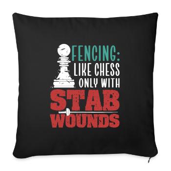 Fencing Like Chess Only With Stab Wounds - Sofakissenbezug 45 x 45 cm - Schwarz - Vorne