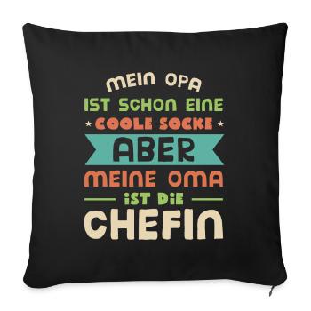 Mein Opa ist cool! Meine Oma ist die Chefin. Oma - Sofakissenbezug 45 x 45 cm - Schwarz - Vorne