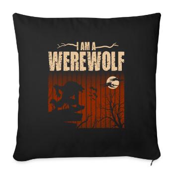 I am a werewolf design for wolves fans - Sofa pillowcase 17,3'' x 17,3'' (45 x 45 cm) - black - Front