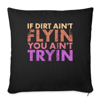 Si la saleté ne vole pas, n’essayez pas - Housse de coussin décorative 45 x 45 cm - noir - Devant