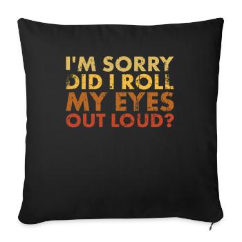 Je suis désolé, j’ai les yeux forts - Housse de coussin décorative 45 x 45 cm - noir - Devant
