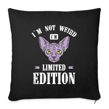 I'm not weird, I'm limited edition for - Sofa pillowcase 17,3'' x 17,3'' (45 x 45 cm) - black - Front
