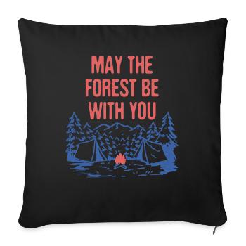 May the Forest Be with You Funny Camping Humor - Sofa pillowcase 17,3'' x 17,3'' (45 x 45 cm) - black - Front