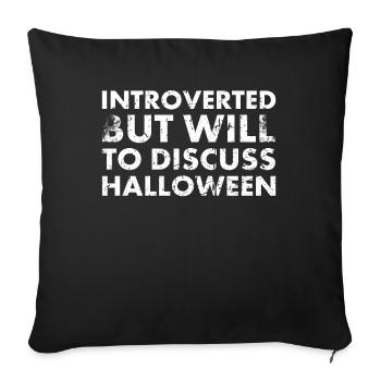 Introverted but ready to talk about Halloween - Sofa pillowcase 17,3'' x 17,3'' (45 x 45 cm) - black - Front