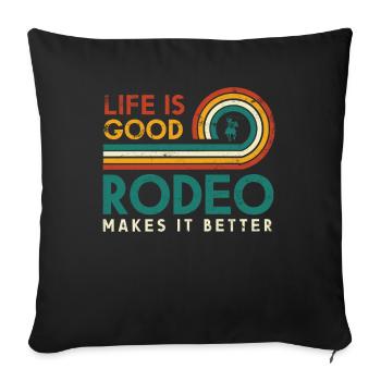 Das Leben Ist Gut Rodeo Macht Es Besser Design Für - Sofakissenbezug 45 x 45 cm - Schwarz - Vorne