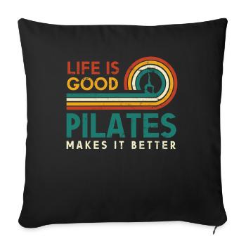 Das Leben Ist Gut, Pilates Macht Es Besser Für - Sofakissenbezug 45 x 45 cm - Schwarz - Vorne