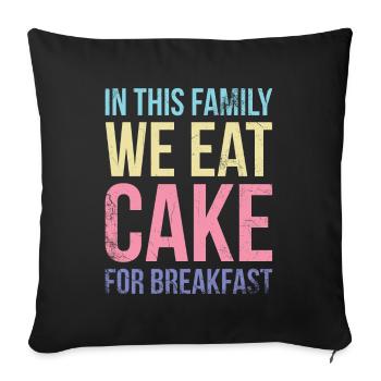 Dans cette famille, nous mangeons du gâteau à la boulangerie ou - Housse de coussin décorative 45 x 45 cm - noir - Devant
