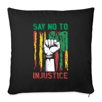 Lean injustice for the proud - Sofa pillowcase 17,3'' x 17,3'' (45 x 45 cm) - black - Front