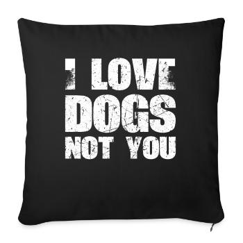 J’aime les chiens, pas vous concevez pour - Housse de coussin décorative 45 x 45 cm - noir - Devant