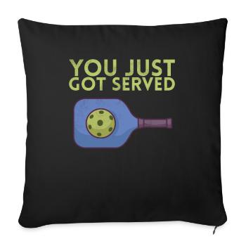 You just got served for Pickleball Player - Sofa pillowcase 17,3'' x 17,3'' (45 x 45 cm) - black - Front