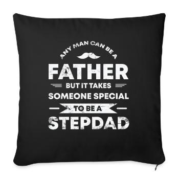 Any man can be a father, but it takes - Sofa pillowcase 17,3'' x 17,3'' (45 x 45 cm) - black - Front