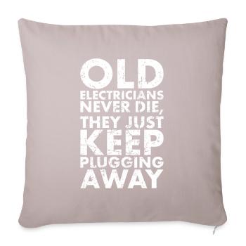 Old electricians never die for Lineman and - Sofa pillowcase 17,3'' x 17,3'' (45 x 45 cm) - light taupe - Front