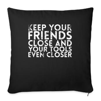 Gardez vos amis proches et votre - Housse de coussin décorative 45 x 45 cm - noir - Devant