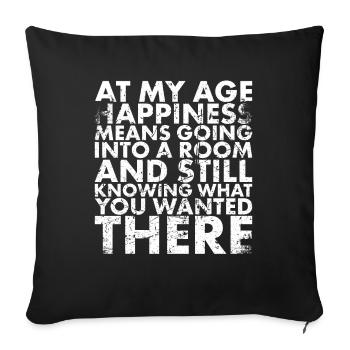 At My Age Means Happiness, In One Room - Sofa pillowcase 17,3'' x 17,3'' (45 x 45 cm) - black - Front