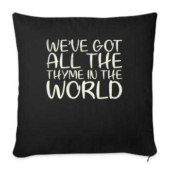 Wir Haben Den Ganzen Thymian Im Weltdesign Für - Sofakissenbezug 45 x 45 cm - Schwarz - Vorne