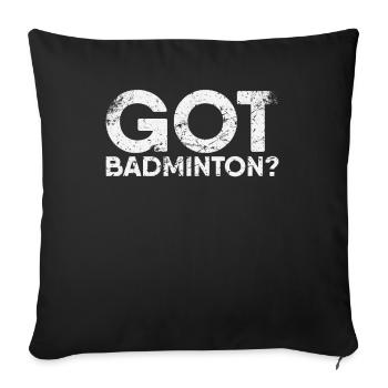 Got Badminton for Badminton Players or Badminton - Sofa pillowcase 17,3'' x 17,3'' (45 x 45 cm) - black - Front