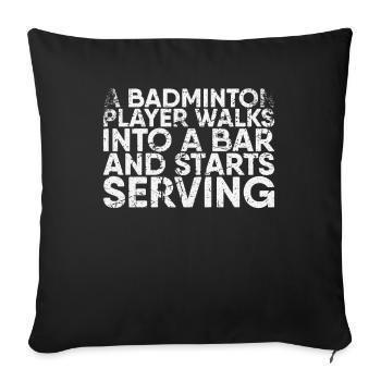 A badminton player goes for badminton in a - Sofa pillowcase 17,3'' x 17,3'' (45 x 45 cm) - black - Front