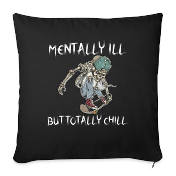 Mentalement malade mais totalement froid Skater Skateboard - Housse de coussin décorative 45 x 45 cm - noir - Devant