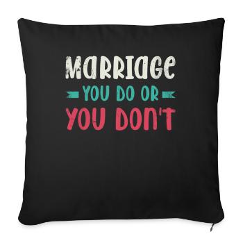 Mariage pour lequel vous faites ou vous ne faites pas de mariage - Housse de coussin décorative 45 x 45 cm - noir - Devant
