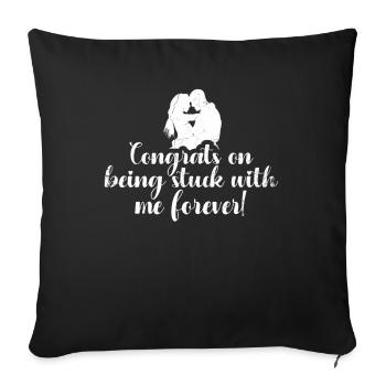 Congratulations that you will be with me forever - Sofa pillowcase 17,3'' x 17,3'' (45 x 45 cm) - black - Front