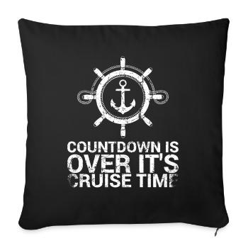 The countdown is over, it's cruise time - Sofa pillowcase 17,3'' x 17,3'' (45 x 45 cm) - black - Front