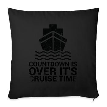 The countdown is over, it's cruise time - Sofa pillowcase 17,3'' x 17,3'' (45 x 45 cm) - black - Front