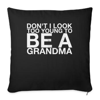 Je n’ai pas l’air trop jeune pour créer un design de grand-mère - Housse de coussin décorative 45 x 45 cm - noir - Devant