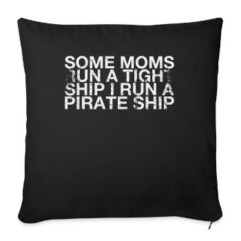 Some mothers lead a narrow ship, I - Sofa pillowcase 17,3'' x 17,3'' (45 x 45 cm) - black - Front