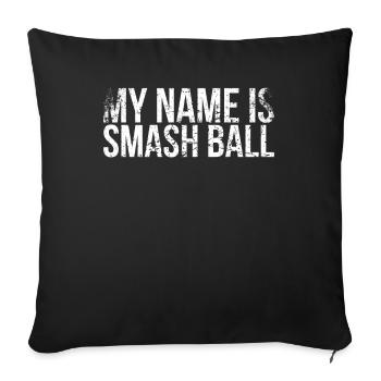 My name is Smash Ball Design for tennis fans - Sofa pillowcase 17,3'' x 17,3'' (45 x 45 cm) - black - Front