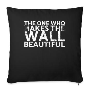 Celui qui rend le mur beau - Housse de coussin décorative 45 x 45 cm - noir - Devant