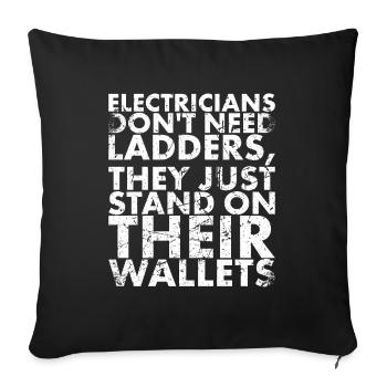 Elektriker Brauchen Keine Leitern Für Lineman Und - Sofakissenbezug 45 x 45 cm - Schwarz - Vorne