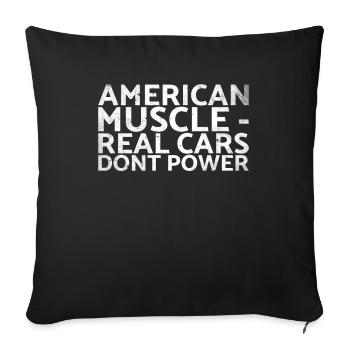 American Muscle Real Cars don't drive muscles - Sofa pillowcase 17,3'' x 17,3'' (45 x 45 cm) - black - Front