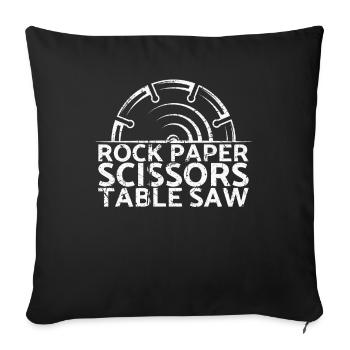 Rock Paper Scissors Tischkreissäge Für Tischler - Sofakissenbezug 45 x 45 cm - Schwarz - Vorne