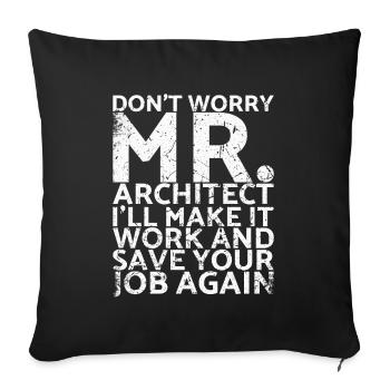 Ne vous inquiétez pas, Monsieur l’Architecte, car - Housse de coussin décorative 45 x 45 cm - noir - Devant