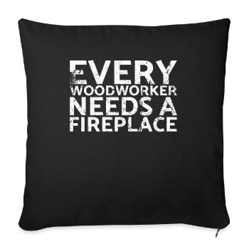 Every woodworker needs a fireplace for - Sofa pillowcase 17,3'' x 17,3'' (45 x 45 cm) - black - Front