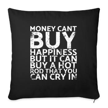 Money can't buy happiness, but it can buy - Sofa pillowcase 17,3'' x 17,3'' (45 x 45 cm) - black - Front