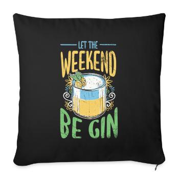 Que le week-end soit gin - Housse de coussin décorative 45 x 45 cm - noir - Devant