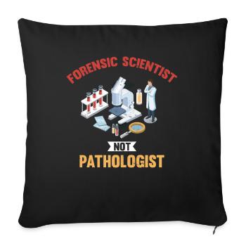 Forensic scientist, not a pathologist, investigator - Sofa pillowcase 17,3'' x 17,3'' (45 x 45 cm) - black - Front