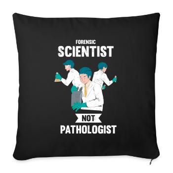 Forensiker Statt Pathologe, Ermittler - Sofakissenbezug 45 x 45 cm - Schwarz - Vorne