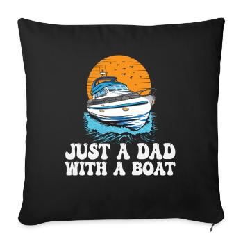 Just a Dad with a Boat Pontoon King Lake Life - Sofakissenbezug 45 x 45 cm - Schwarz - Vorne