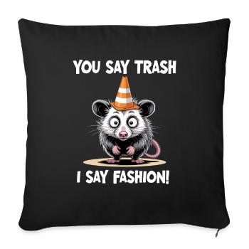 Funny Possum You Say Trash I Say Fashion - Sofa pillowcase 17,3'' x 17,3'' (45 x 45 cm) - black - Front