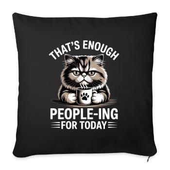 Funny Cat That's Enough People ing For Today - Sofa pillowcase 17,3'' x 17,3'' (45 x 45 cm) - black - Front