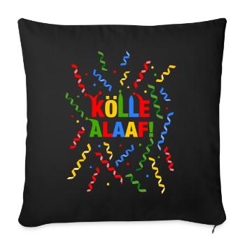Kölle Alaaf Luftschlangen Karneval Kostüm Köln - Sofakissenbezug 45 x 45 cm - Schwarz - Vorne