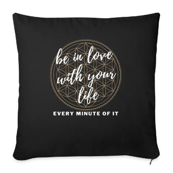 BE IN LOVE with your LIFE - ENERGY Motivation - Sofa pillowcase 17,3'' x 17,3'' (45 x 45 cm) - black - Front
