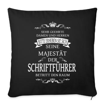 Seine Majestät der Schriftführer aus dem Verein - Sofakissenbezug 45 x 45 cm - Schwarz - Vorne