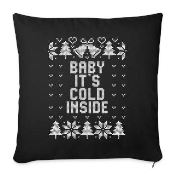 Winter - Ugly Christmas - Baby it's cold inside - Sofa pillowcase 17,3'' x 17,3'' (45 x 45 cm) - black - Front